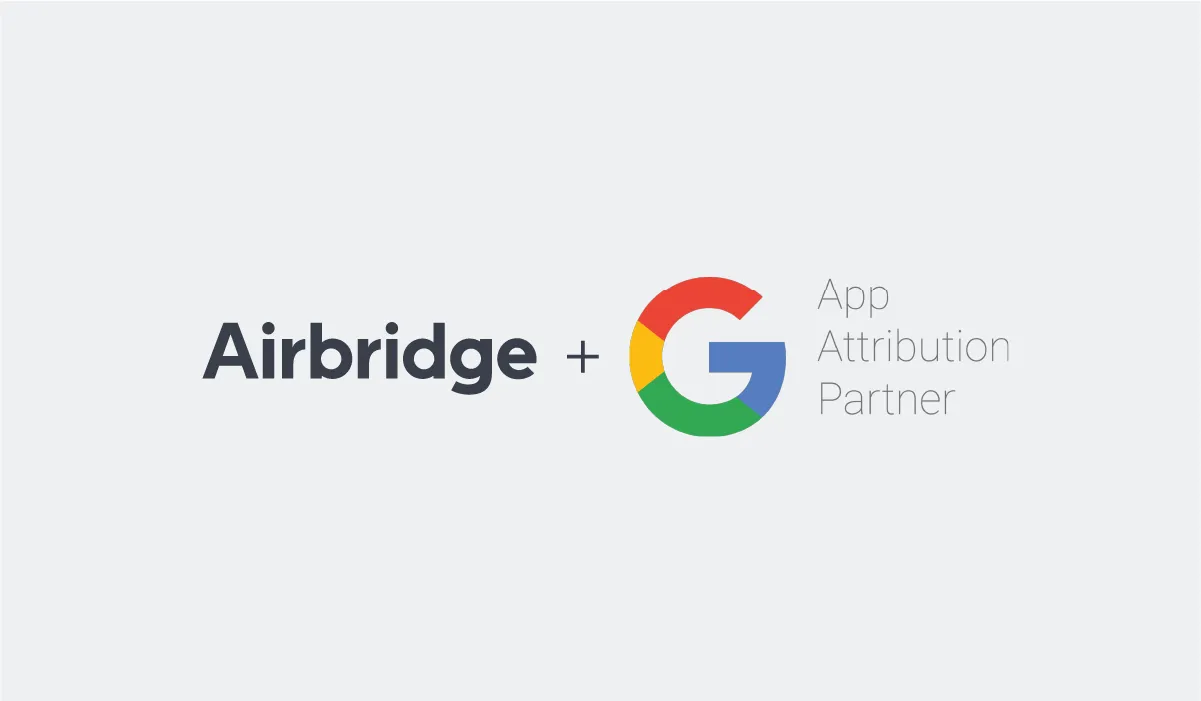 Airbridge joins Google’s App Attribution Partner program