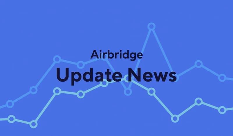 Airbridge 업데이트: Trend Report, Raw Data Export