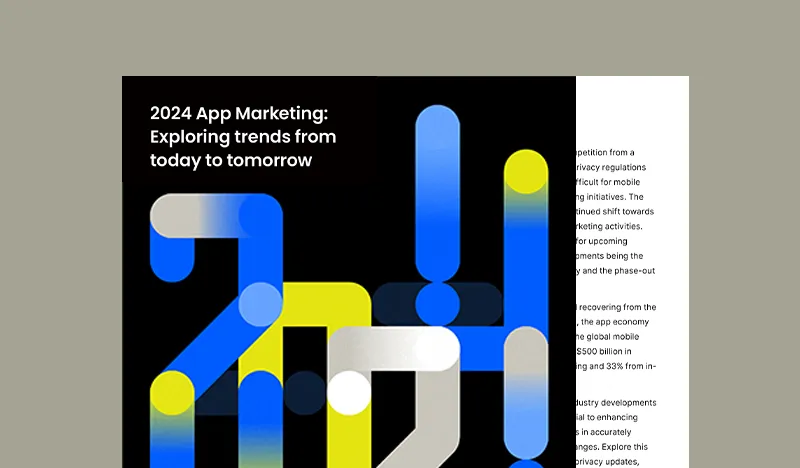 2024 App Marketing: Exploring the trends from today to tomorrow