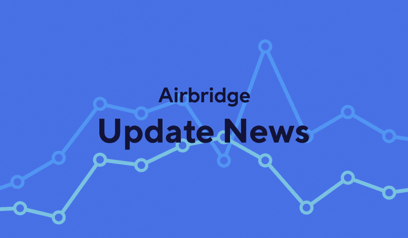 Airbridge Update News: Trend Report, Raw Data Export