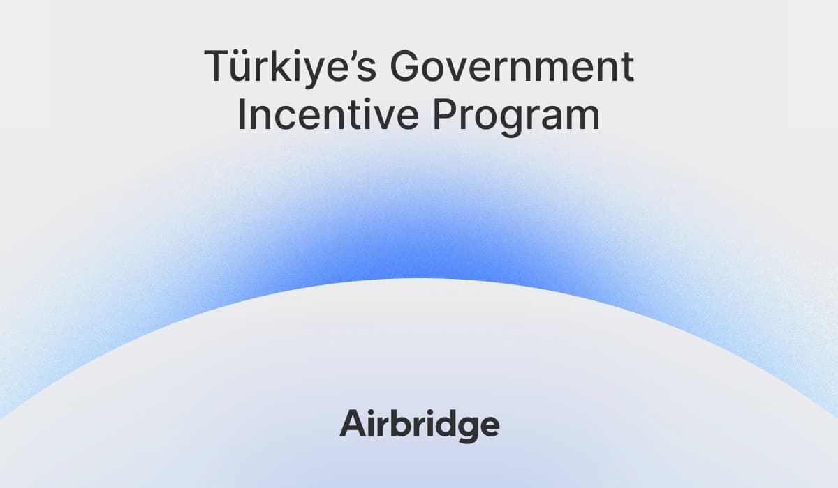 Airbridge Is Now Be Eligible Under Türkiye’s Government Incentive Program for Service Exporters