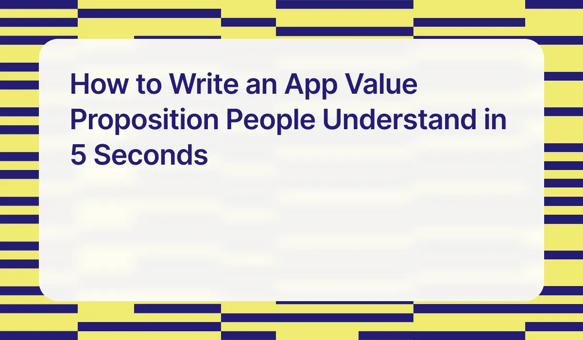 How to Write an App Value Proposition People Understand in 5 Seconds