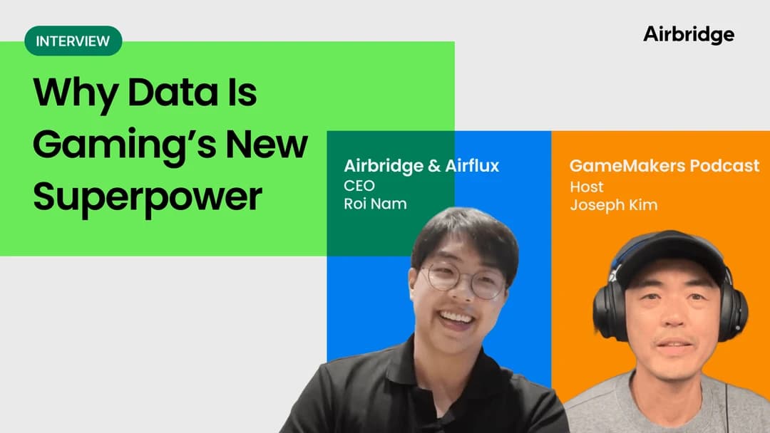 Vì sao Data là "siêu năng lực mới" của ngành game: Những gì bạn cần biết về Attribution